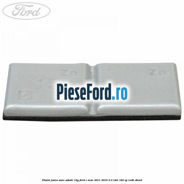 Plumb janta auto-adeziv, 15G Ford C-Max 2011-2015 2.0 TDCi 163 cp TXDB diesel