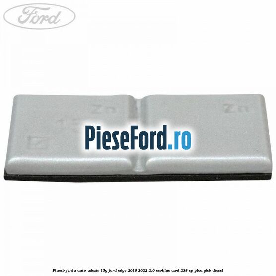 Plumb janta auto-adeziv, 15G Ford Edge 2019-2022 2.0 EcoBlue AWD 238 cp Plumb janta auto-adeziv, 15G Ford Edge 2019-2022 2.0 EcoBlue AWD 238 cp YLCA, YLCB diesel