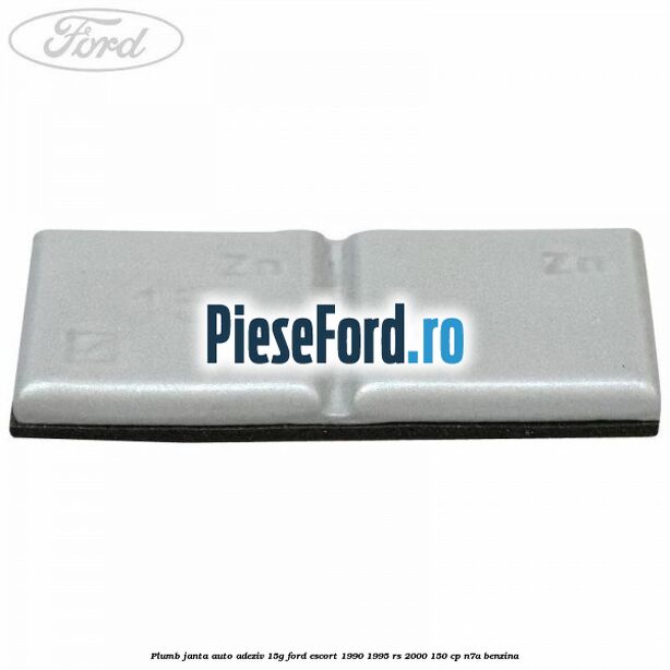 Plumb janta auto-adeziv, 15G Ford Escort 1990-1995 RS 2000 150 cp N7A benzina