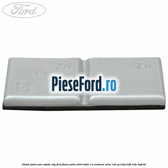 Plumb janta auto-adeziv, 15G Ford Fiesta Active 2018-2023 1.0 EcoBoost mHEV 125 cp B7JA, B7JB, B7JC Hybrid