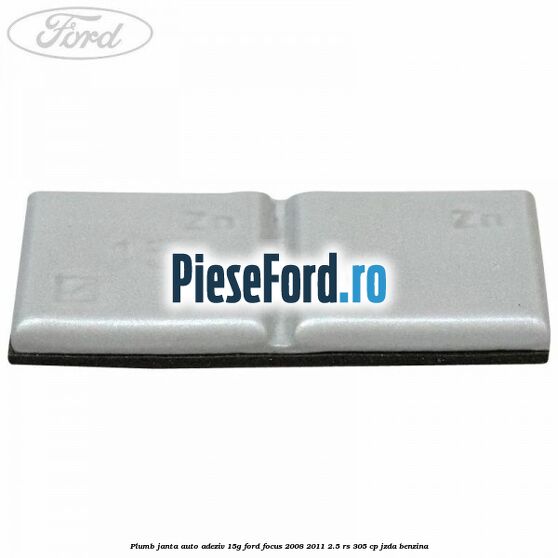 Plumb janta auto-adeziv, 15G Ford Focus 2008-2011 2.5 RS 305 cp JZDA benzina