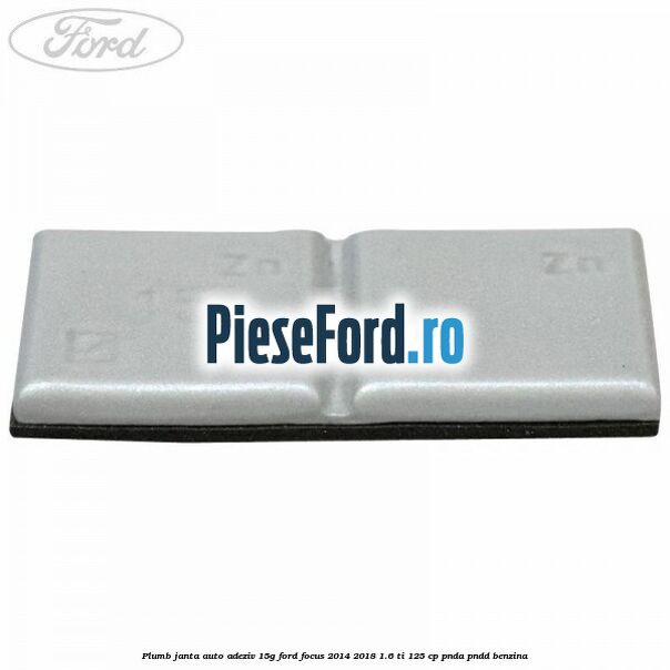 Plumb janta auto-adeziv, 15G Ford Focus 2014-2018 1.6 Ti 125 cp PNDA, PNDD benzina