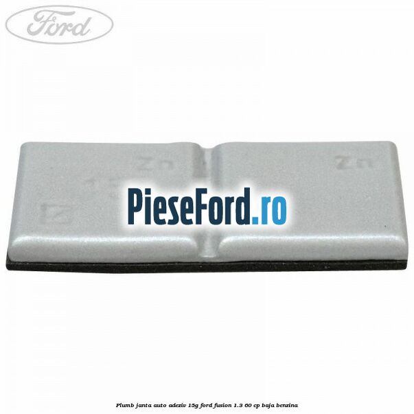 Plumb janta auto-adeziv, 15G Ford Fusion 1.3 60 cp BAJA benzina