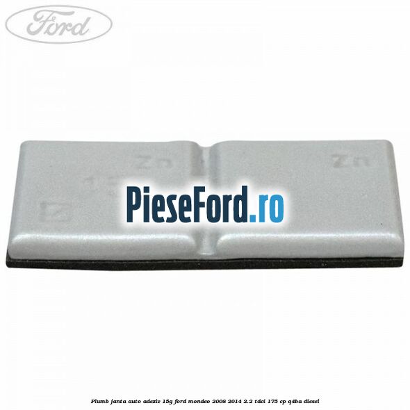 Plumb janta auto-adeziv, 15G Ford Mondeo 2008-2014 2.2 TDCi 175 cp Q4BA diesel