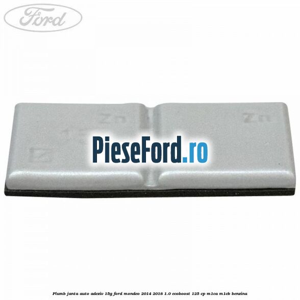 Plumb janta auto-adeziv, 15G Ford Mondeo 2014-2018 1.0 EcoBoost 125 cp M1CA, M1CB benzina