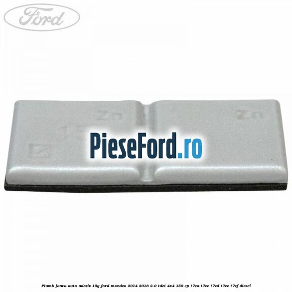 Plumb janta auto-adeziv, 15G Ford Mondeo 2014-2018 2.0 TDCi 4x4 150 cp T7CA, T7CC, T7CD, T7CE, T7CF diesel