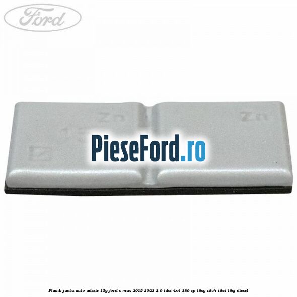 Plumb janta auto-adeziv, 15G Ford S-Max 2015-2023 2.0 TDCi 4x4 180 cp T8CG, T8CH, T8CI, T8CJ diesel