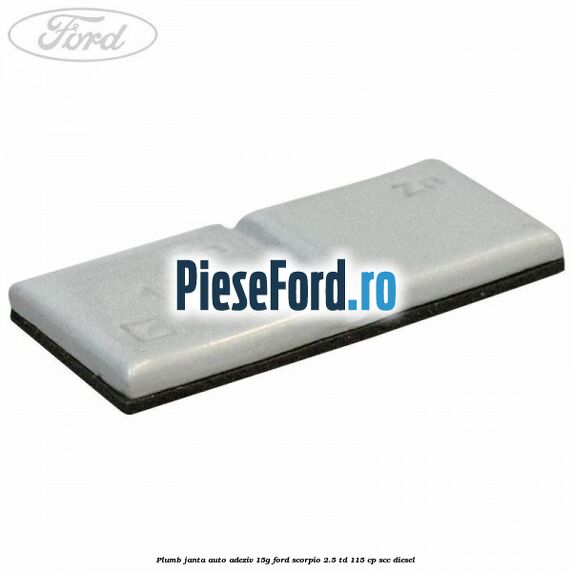Plumb janta auto-adeziv, 15G Ford Scorpio 2.5 TD 115 cp SCC diesel