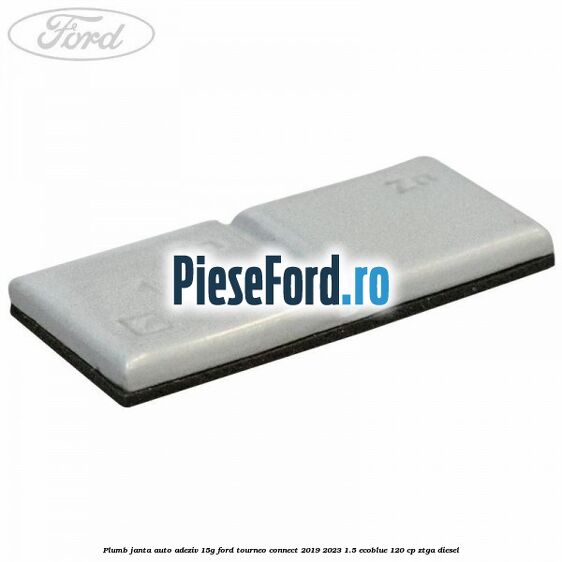 Plumb janta auto-adeziv, 15G Ford Tourneo Connect 2019-2023 1.5 EcoBlue 120 cp Plumb janta auto-adeziv, 15G Ford Tourneo Connect 2019-2023 1.5 EcoBlue 120 cp ZTGA diesel
