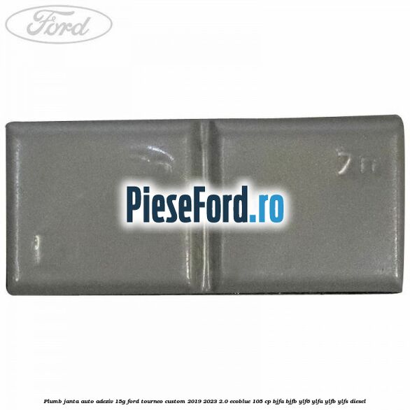 Plumb janta auto-adeziv, 15G Ford Tourneo Custom 2019-2023 2.0 EcoBlue 105 cp BJFA, BJFB, YLF6, YLFA, YLFB, YLFS diesel