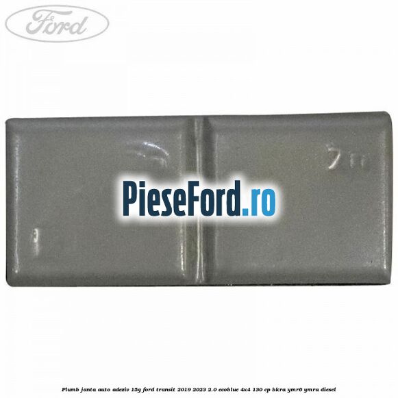 Plumb janta auto-adeziv, 15G Ford Transit 2019-2023 2.0 EcoBlue 4x4 130 cp BKRA, YMR6, YMRA diesel