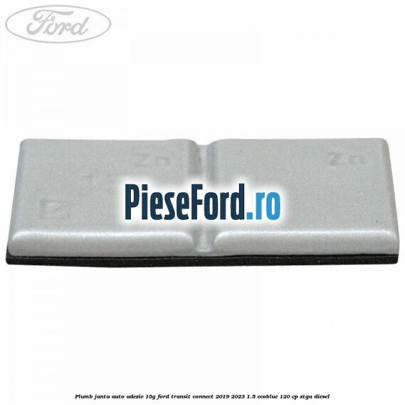 Plumb janta auto-adeziv, 15G Ford Transit Connect 2019-2023 1.5 EcoBlue 120 cp ZTGA diesel