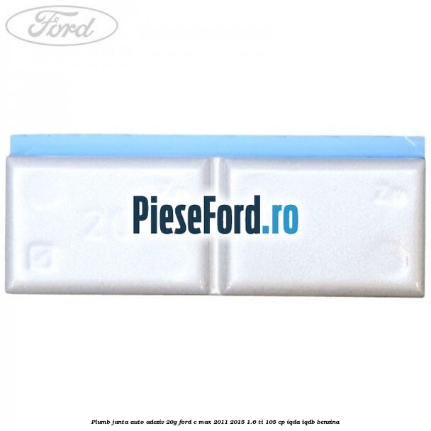 Plumb janta auto-adeziv, 20G Ford C-Max 2011-2015 1.6 Ti 105 cp IQDA, IQDB benzina