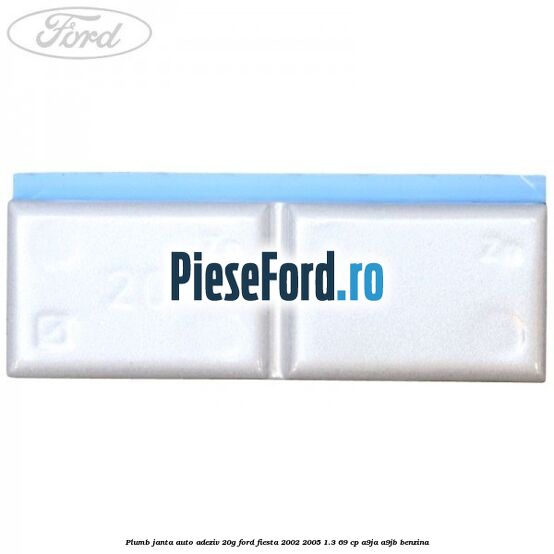 Plumb janta auto-adeziv, 20G Ford Fiesta 2002-2005 1.3 69 cp A9JA, A9JB benzina
