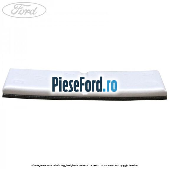 Plumb janta auto-adeziv, 20G Ford Fiesta Active 2018-2023 1.0 EcoBoost 140 cp Plumb janta auto-adeziv, 20G Ford Fiesta Active 2018-2023 1.0 EcoBoost 140 cp YYJE benzina