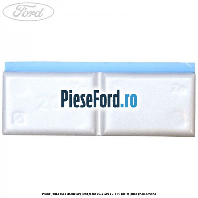 Plumb janta auto-adeziv, 20G Ford Focus 2011-2014 1.6 Ti 125 cp PNDA, PNDD benzina