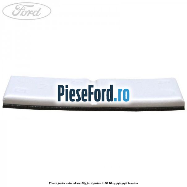 Plumb janta auto-adeziv, 20G Ford Fusion 1.25 75 cp FUJA, FUJB benzina