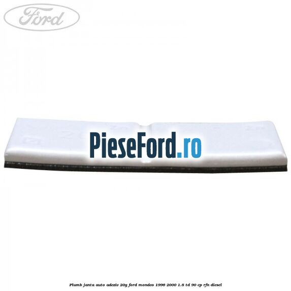 Plumb janta auto-adeziv, 20G Ford Mondeo 1996-2000 1.8 TD 90 cp RFN diesel