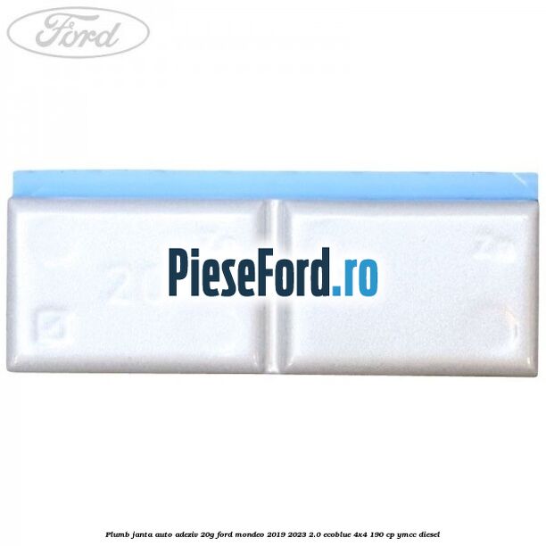Plumb janta auto-adeziv, 20G Ford Mondeo 2019-2023 2.0 EcoBlue 4x4 190 cp Plumb janta auto-adeziv, 20G Ford Mondeo 2019-2023 2.0 EcoBlue 4x4 190 cp YMCC diesel