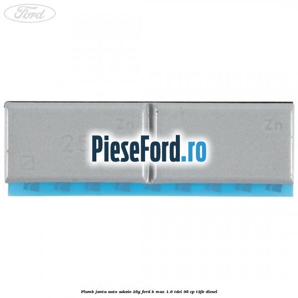 Plumb janta auto-adeziv, 25G Ford B-Max 1.6 TDCi 95 cp Plumb janta auto-adeziv, 25G Ford B-Max 1.6 TDCi 95 cp T3JB diesel