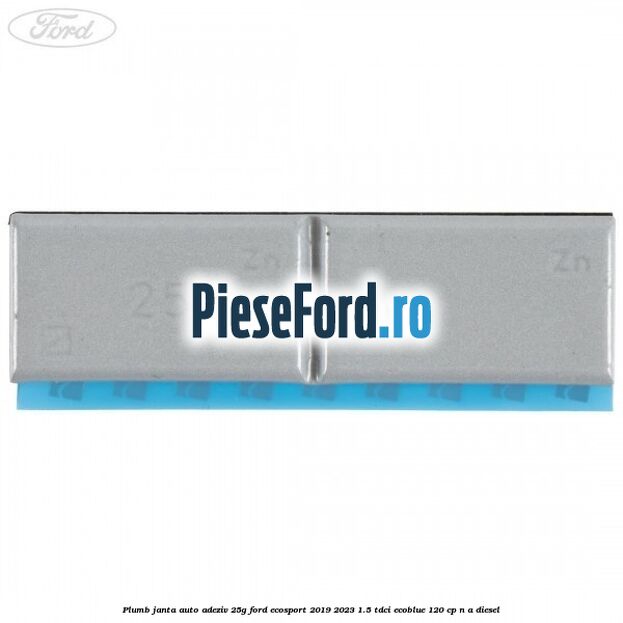 Plumb janta auto-adeziv, 25G Ford EcoSport 2019-2023 1.5 TDCi EcoBlue 120 cp n/a diesel