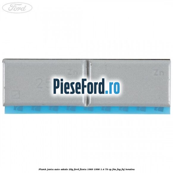 Plumb janta auto-adeziv, 25G Ford Fiesta 1989-1996 1.4 73 cp F4A, FUG, FUJ benzina