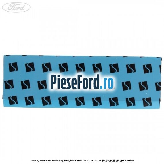 Plumb janta auto-adeziv, 25G Ford Fiesta 1996-2001 1.3 i 50 cp Plumb janta auto-adeziv, 25G Ford Fiesta 1996-2001 1.3 i 50 cp JJA, JJC, JJE, JJJ, JJK, JJM benzina