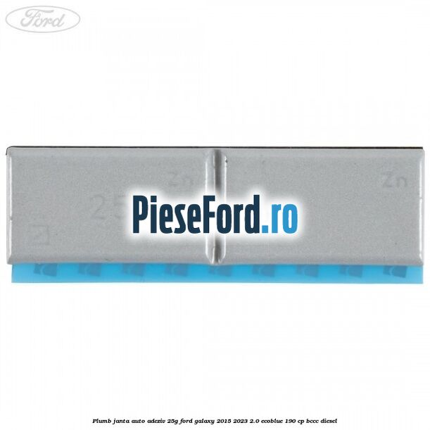 Plumb janta auto-adeziv, 25G Ford Galaxy 2015-2023 2.0 EcoBlue 190 cp Plumb janta auto-adeziv, 25G Ford Galaxy 2015-2023 2.0 EcoBlue 190 cp BCCC diesel