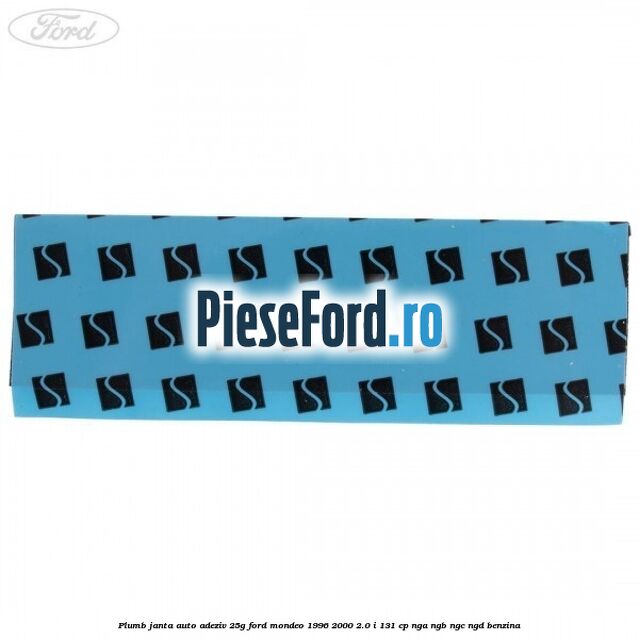 Plumb janta auto-adeziv, 25G Ford Mondeo 1996-2000 2.0 i 131 cp NGA, NGB, NGC, NGD benzina