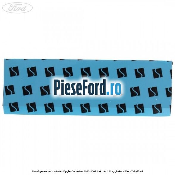 Plumb janta auto-adeziv, 25G Ford Mondeo 2000-2007 2.0 TDCi 131 cp FMBA, N7BA, N7BB diesel