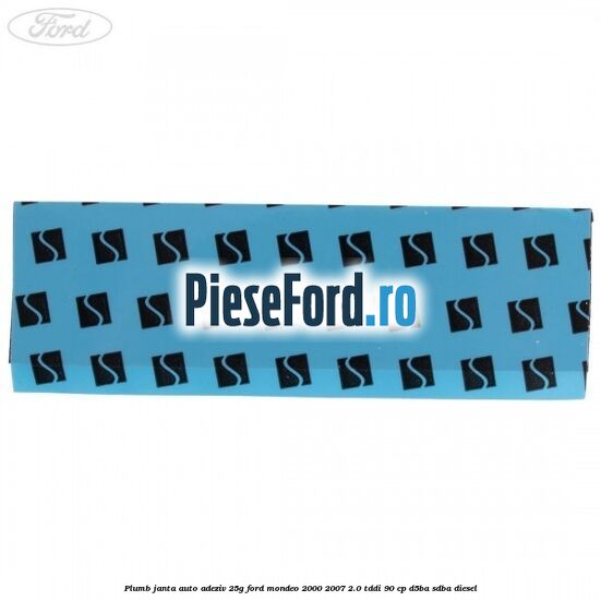 Plumb janta auto-adeziv, 25G Ford Mondeo 2000-2007 2.0 TDDI 90 cp D5BA, SDBA diesel