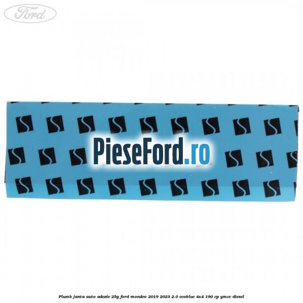 Plumb janta auto-adeziv, 25G Ford Mondeo 2019-2023 2.0 EcoBlue 4x4 190 cp YMCC diesel
