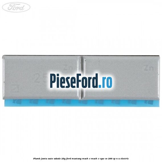 Plumb janta auto-adeziv, 25G Ford Mustang Mach-E MACH-E (CGW) EV 286 cp n/a electric