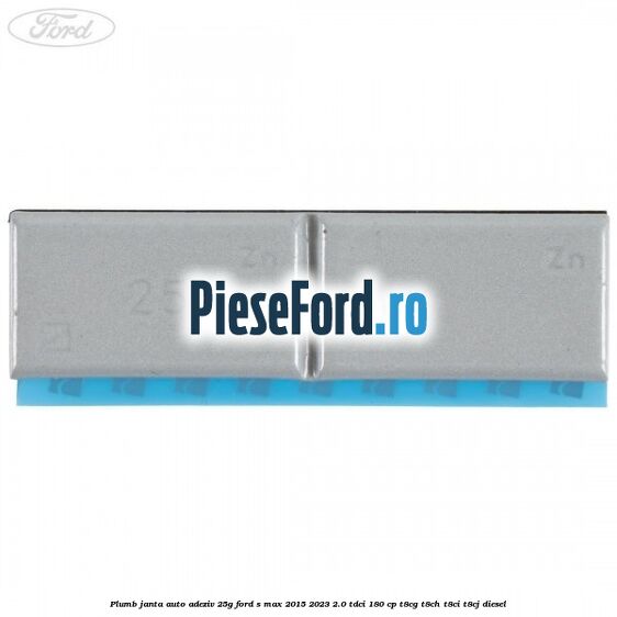 Plumb janta auto-adeziv, 25G Ford S-Max 2015-2023 2.0 TDCi 180 cp T8CG, T8CH, T8CI, T8CJ diesel