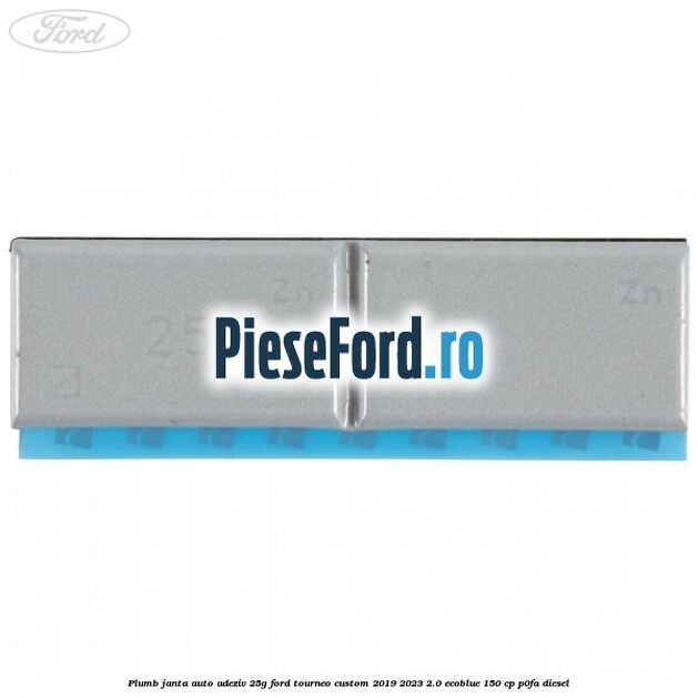 Plumb janta auto-adeziv, 25G Ford Tourneo Custom 2019-2023 2.0 EcoBlue 150 cp P0FA diesel
