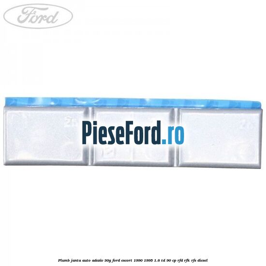Plumb janta auto-adeziv, 30G Ford Escort 1990-1995 1.8 TD 90 cp RFD, RFK, RFS diesel