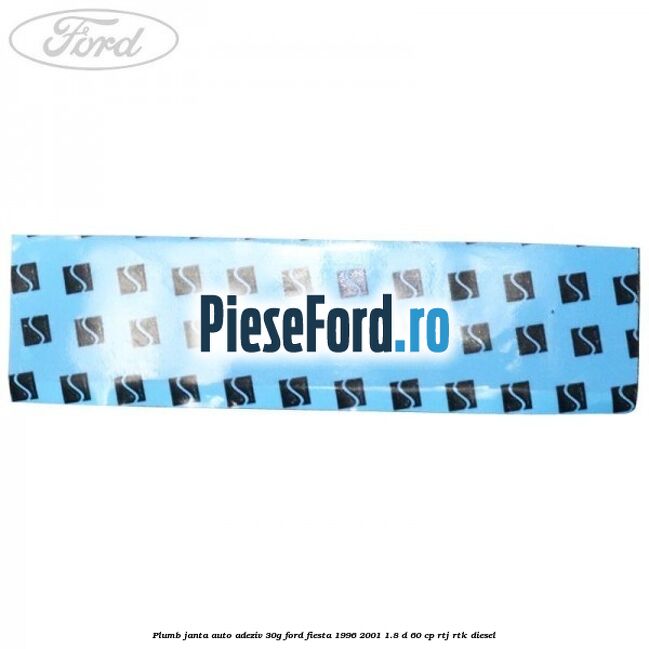 Plumb janta auto-adeziv, 30G Ford Fiesta 1996-2001 1.8 D 60 cp RTJ, RTK diesel