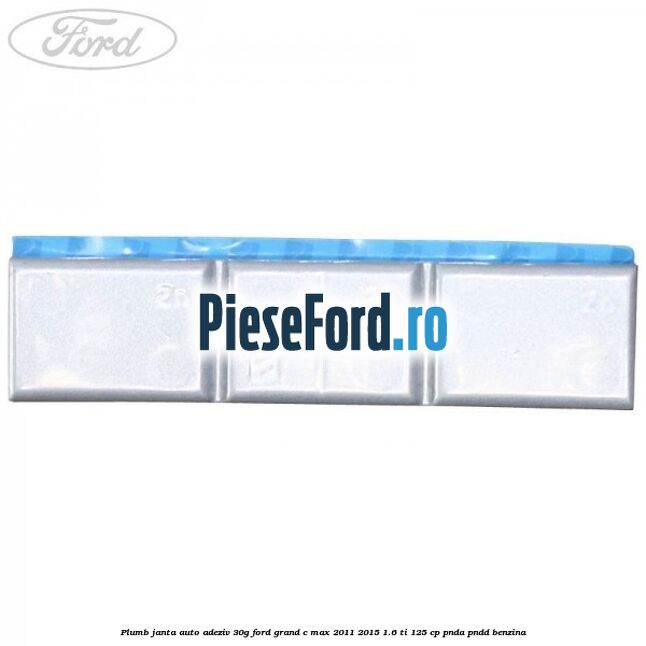 Plumb janta auto-adeziv, 30G Ford Grand C-Max 2011-2015 1.6 Ti 125 cp PNDA, PNDD benzina