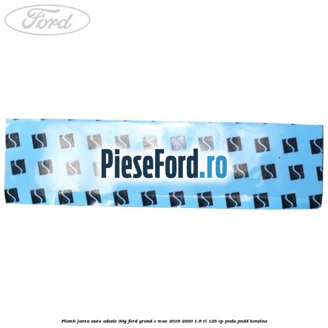Plumb janta auto-adeziv, 30G Ford Grand C-Max 2016-2020 1.6 Ti 125 cp PNDA, PNDD benzina