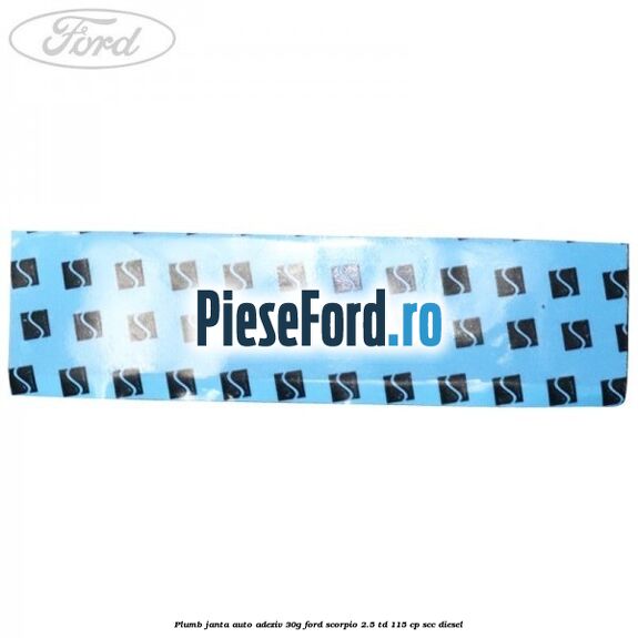 Plumb janta auto-adeziv, 30G Ford Scorpio 2.5 TD 115 cp Plumb janta auto-adeziv, 30G Ford Scorpio 2.5 TD 115 cp SCC diesel