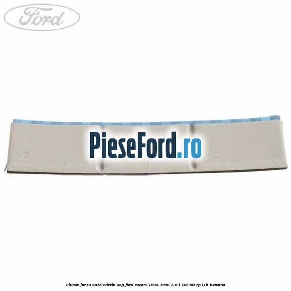 Plumb janta auto-adeziv, 35G Ford Escort 1995-1998 1.6 i 16V 88 cp L1H benzina