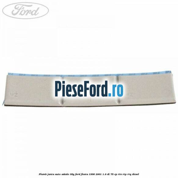 Plumb janta auto-adeziv, 35G Ford Fiesta 1996-2001 1.8 DI 75 cp RTN, RTP, RTQ diesel