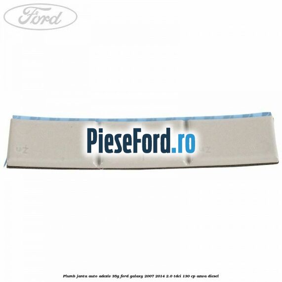 Plumb janta auto-adeziv, 35G Ford Galaxy 2007-2014 2.0 TDCi 130 cp Plumb janta auto-adeziv, 35G Ford Galaxy 2007-2014 2.0 TDCi 130 cp AZWA diesel