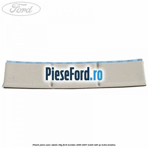 Plumb janta auto-adeziv, 35G Ford Mondeo 2000-2007 ST220 226 cp Plumb janta auto-adeziv, 35G Ford Mondeo 2000-2007 ST220 226 cp MEBA benzina