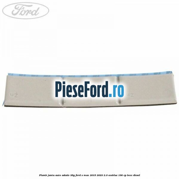 Plumb janta auto-adeziv, 35G Ford S-Max 2015-2023 2.0 EcoBlue 190 cp BCCC diesel