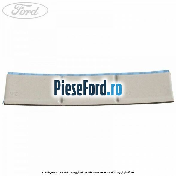Plumb janta auto-adeziv, 35G Ford Transit 2000-2006 2.0 DI 86 cp F3FA diesel