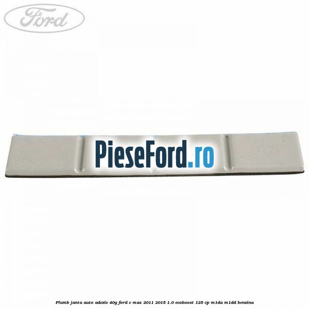 Plumb janta auto-adeziv, 40G Ford C-Max 2011-2015 1.0 EcoBoost 125 cp M1DA, M1DD benzina