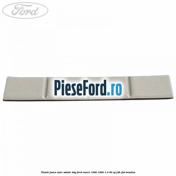 Plumb janta auto-adeziv, 40G Ford Escort 1990-1995 1.3 60 cp J4B, J6A benzina