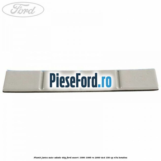 Plumb janta auto-adeziv, 40G Ford Escort 1990-1995 RS 2000 4x4 150 cp N7A benzina