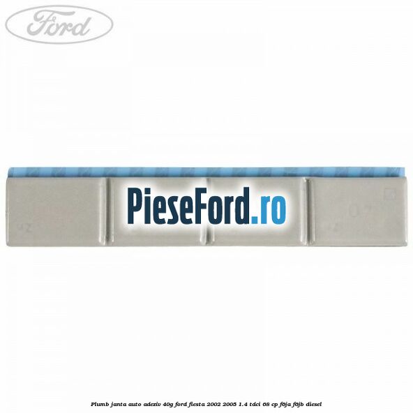 Plumb janta auto-adeziv, 40G Ford Fiesta 2002-2005 1.4 TDCi 68 cp F6JA, F6JB diesel